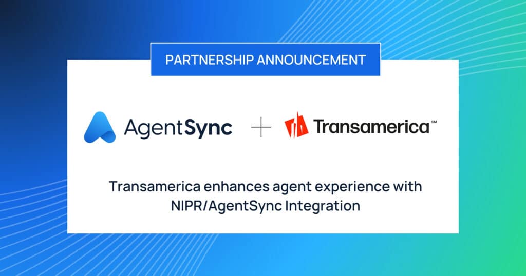 Transamerica Enhances Agent Experience with NIPR/AgentSync Integration